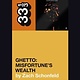 33 1/3 Series 33 1/3 - #152 - 24-Carat Black’s Ghetto: Misfortune’s Wealth - Zach Schonfeld