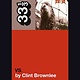 33 1/3 Series 33 1/3 - #154 - Pearl Jam’s Vs. - Clint Brownlee