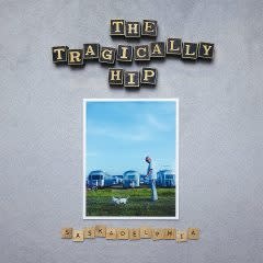 Rock/Pop The Tragically Hip - Saskadelphia