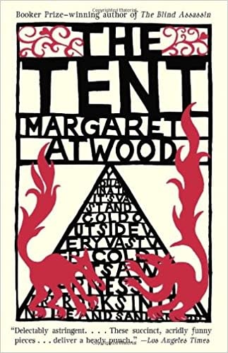 Fiction The Tent - Margaret Atwood