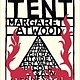 Fiction The Tent - Margaret Atwood