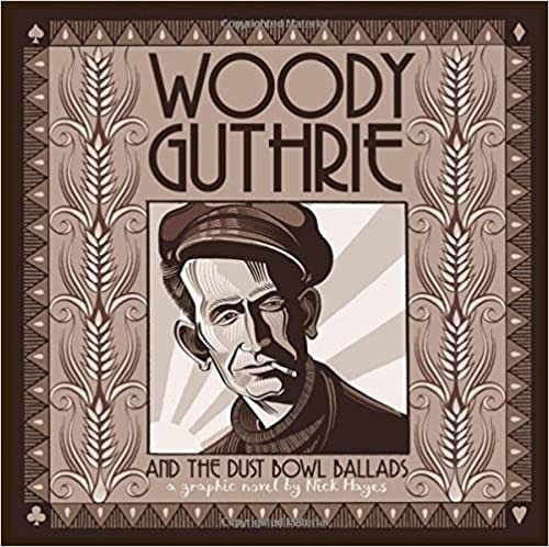 Graphic Novels Woody Guthrie and the Dust Bowl Ballads - Nick Hayes