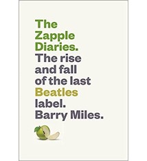 About Music Zapple Diaries: The Rise and Fall of the Last Beatles Label - Barry Miles