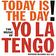 Rock/Pop Yo La Tengo - Today is the Day (New CD)