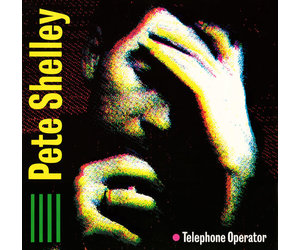 Rock/Pop Pete Shelley - Telephone Operator (UK) (NM) - Something