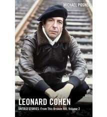 Leonard Cohen: Untold Stories (Vol 2) - Michael Posner