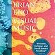 Art / Photography Visual Music - Brian Eno