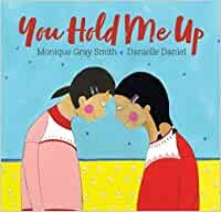 Childrens Monique Gray Smith - You Hold Me Up (SALE! $19.95 --> $12.00)