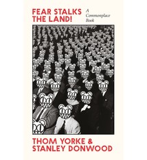 Poetry & Lyrics Fear Stalks The Land! - Thom Yorke & Stanley Donwood