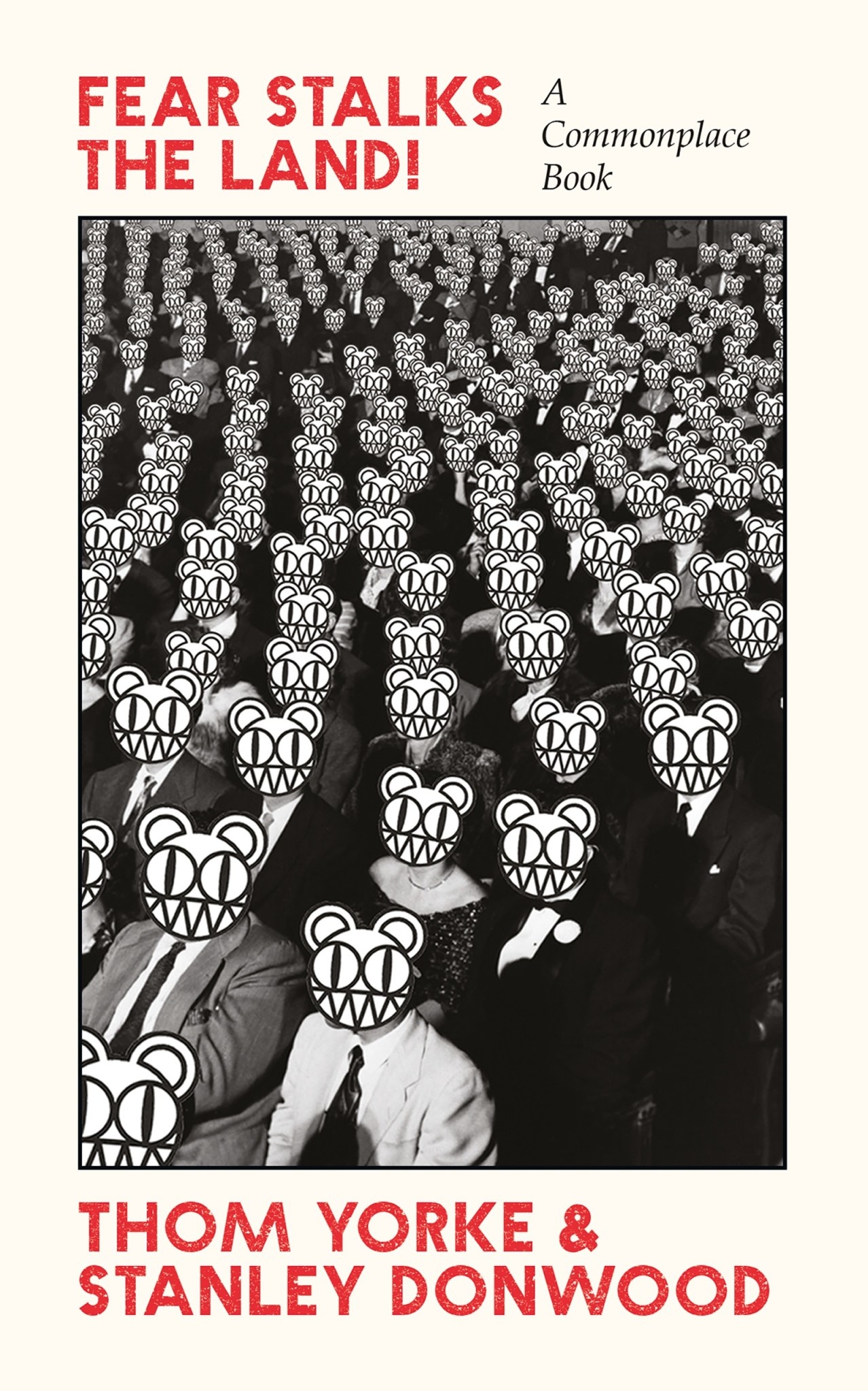 Poetry & Lyrics Fear Stalks The Land! - Thom Yorke & Stanley Donwood