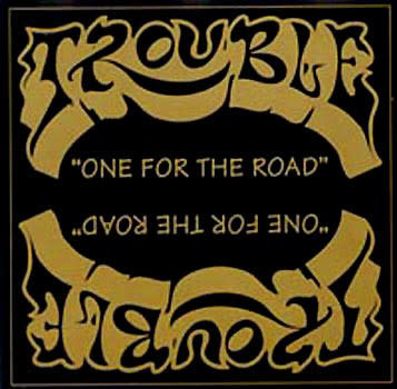 Metal Trouble - One For the Road