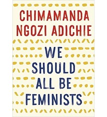 Cultural Studies We Should All Be Feminists - Chimamanda Ngozi Adichie