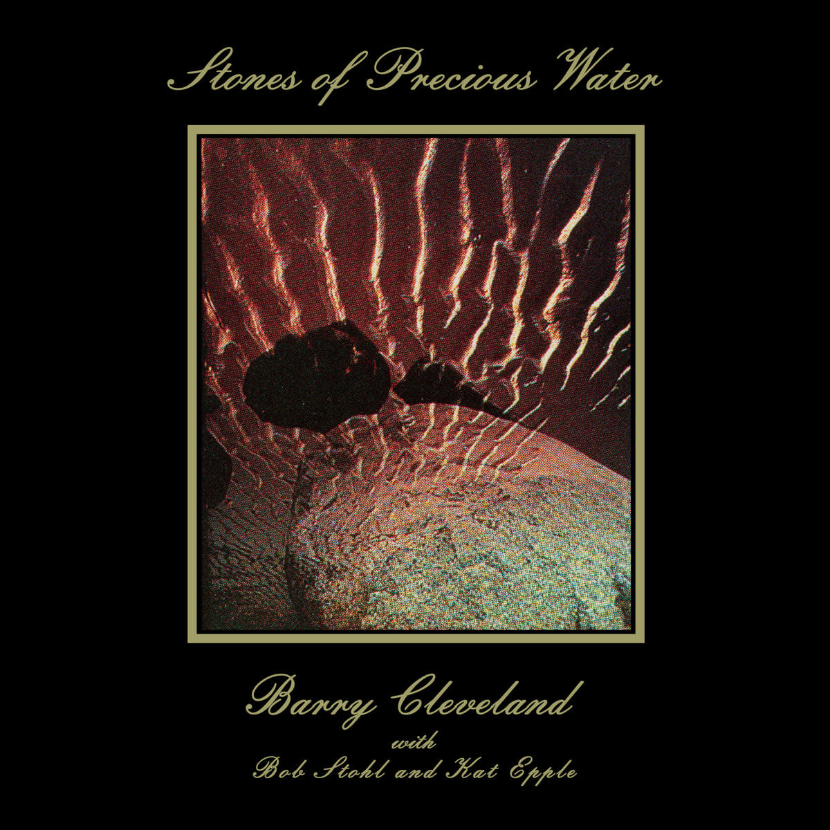 New Age Barry Cleveland with Bob Stohl and Kat Epple - Stones Of Precious Water