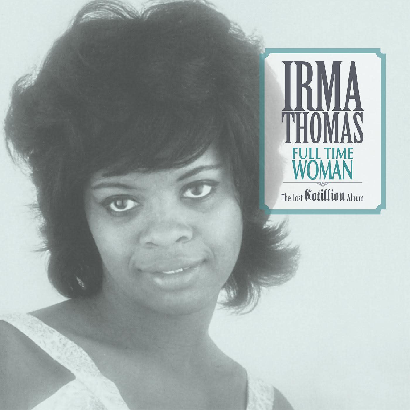 R&B/Soul/Funk Irma Thomas - Full Time Woman: The Lost Cotillion Album (Light Blue Vinyl)