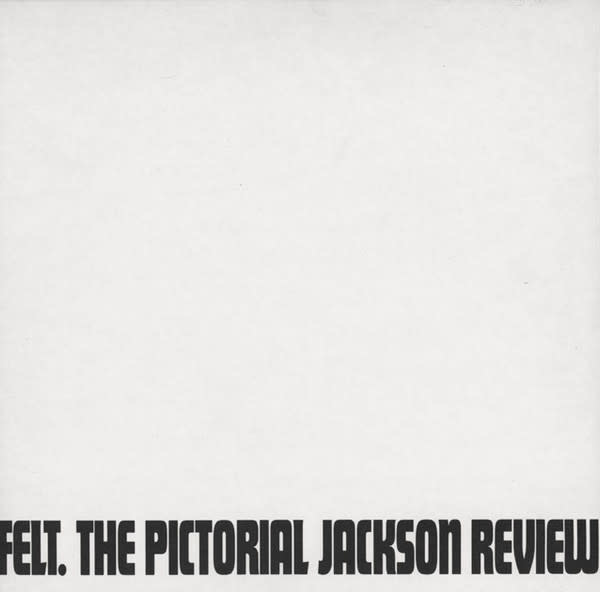 Rock/Pop Felt - The Pictorial Jackson Review (Limited Edition Featuring Original Front Cover Artwork)