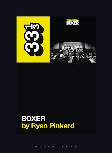 33 1/3 Series 33 1/3 - #162 - The National's Boxer - Ryan Pinkard