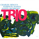 Jazz Charles Mingus With Hampton Hawes & Danny Richmond - Trio