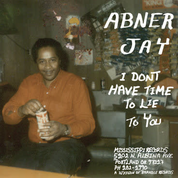 Blues Abner Jay - I Don't Have Time To Lie To You