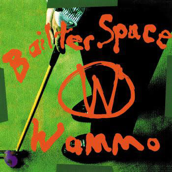 Rock/Pop Bailter Space - Wammo (Translucent Orange Vinyl) * 20% Off! * ($29.99 -> $23.99)