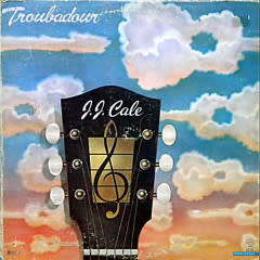 Rock/Pop J.J. Cale - Troubadour (VG+/few small creases)