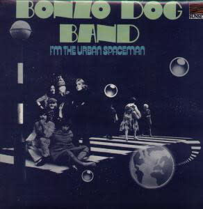 Rock/Pop Bonzo Dog Band - I'm The Urban Spaceman (UK Reissue) (NM/small tear on cover)
