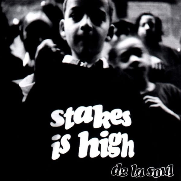 Hip Hop/Rap De La Soul - Stakes Is High