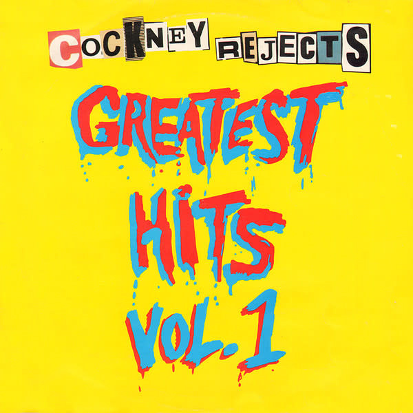 Rock/Pop Cockney Rejects - Greatest Hits Vol. 1 ('80s UK) (NM/crease)
