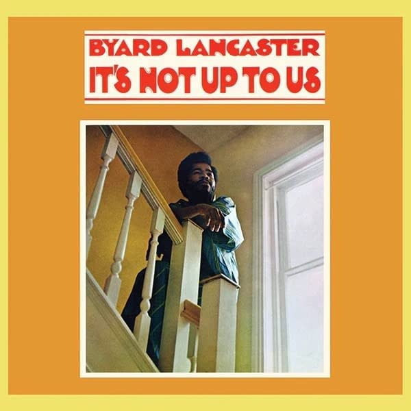 Jazz Byard Lancaster - It's Not Up To Us