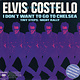 Rock/Pop Elvis Costello And The Attractions - I Don't Want To Go To Chelsea / Tiny Steps / Night Rally ('78 CA 7") (VG+)