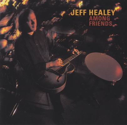 Jazz Jeff Healey - Among Friends (USED CD)