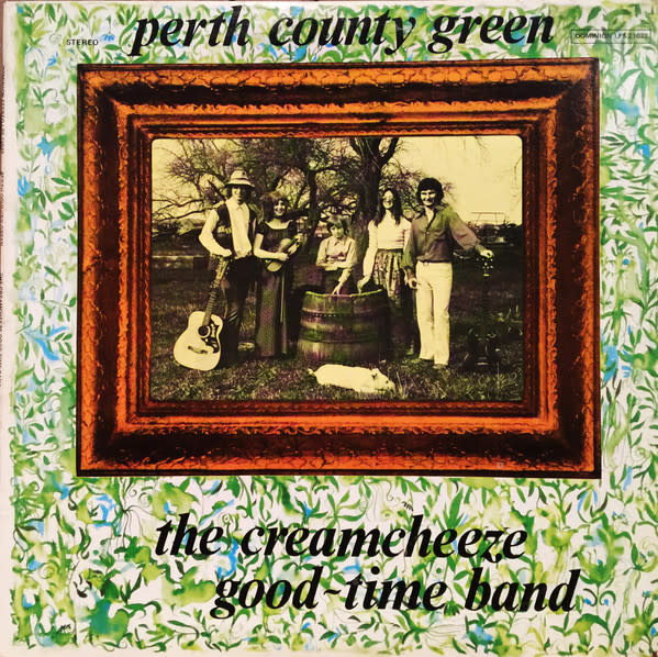 Rock/Pop The Creamcheeze Good~time Band - Perth County Green (G+, plays VG)