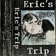 Rock/Pop Eric's Trip - 1990 Demo