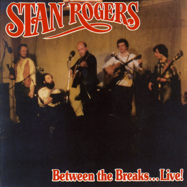 Folk/Country Stan Rogers - Between The Breaks... Live! (USED CD)