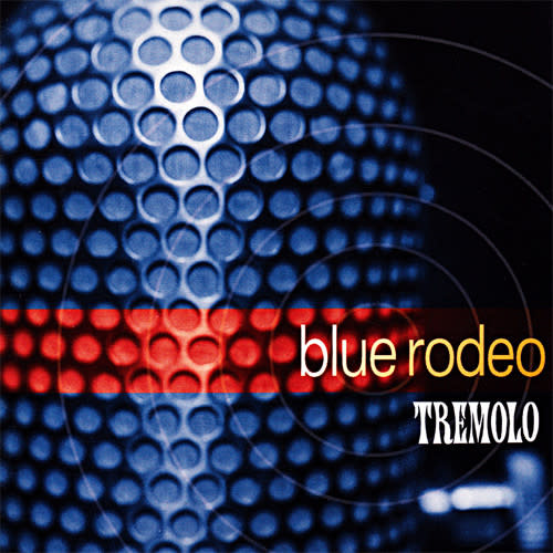 Rock/Pop Blue Rodeo - Tremolo (USED CD - light scuff)