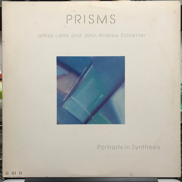 New Age Jeffrey Lams And John Andrew Schreiner – Prisms (Portraits In Synthesis) (NM/ small creases, light shelf wear)