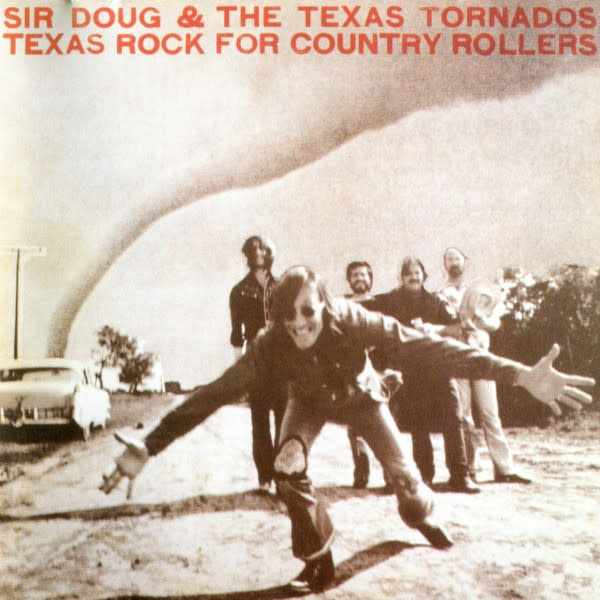 Rock/Pop Sir Doug & The Texas Tornados – Texas Rock For Country Rollers (VG++/ light shelf-wear, hole punch)