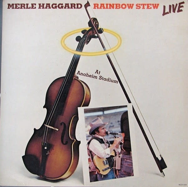Folk/Country Merle Haggard – Rainbow Stew - Live At Anaheim Stadium (VG plays VG+/ small creases, hole punch)