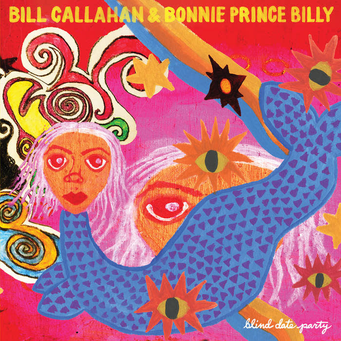 Rock/Pop Bill Callahan & Bonnie Prince Billy - Blind Date Party (NM)