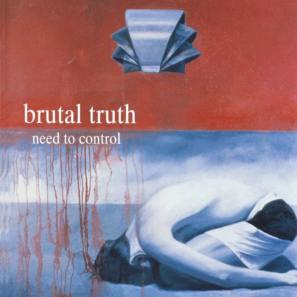 Metal Brutal Truth - Need To Control (Reissue) (VG++)