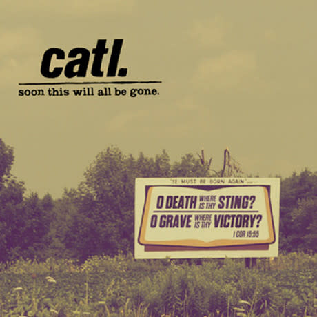 Rock/Pop Catl. - Soon This Will All Be Gone (2012 Catl. Records) (VG+/ small creases, scuff on cover)