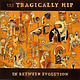Rock/Pop The Tragically Hip - In Between Evolution (USED CD - light scuff)