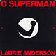 Rock/Pop Laurie Anderson - O Superman ('81 CA 12") (VG, conservative grade/ creases, ring/seam/shelf-wear)