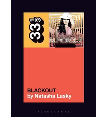 33 1/3 Series 33 1/3 - #167 - Britney Spears' Blackout - Natasha Lasky