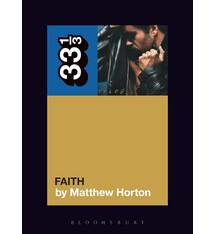 33 1/3 Series 33 1/3 - #165 - George Michael's Faith - Matthew Horton
