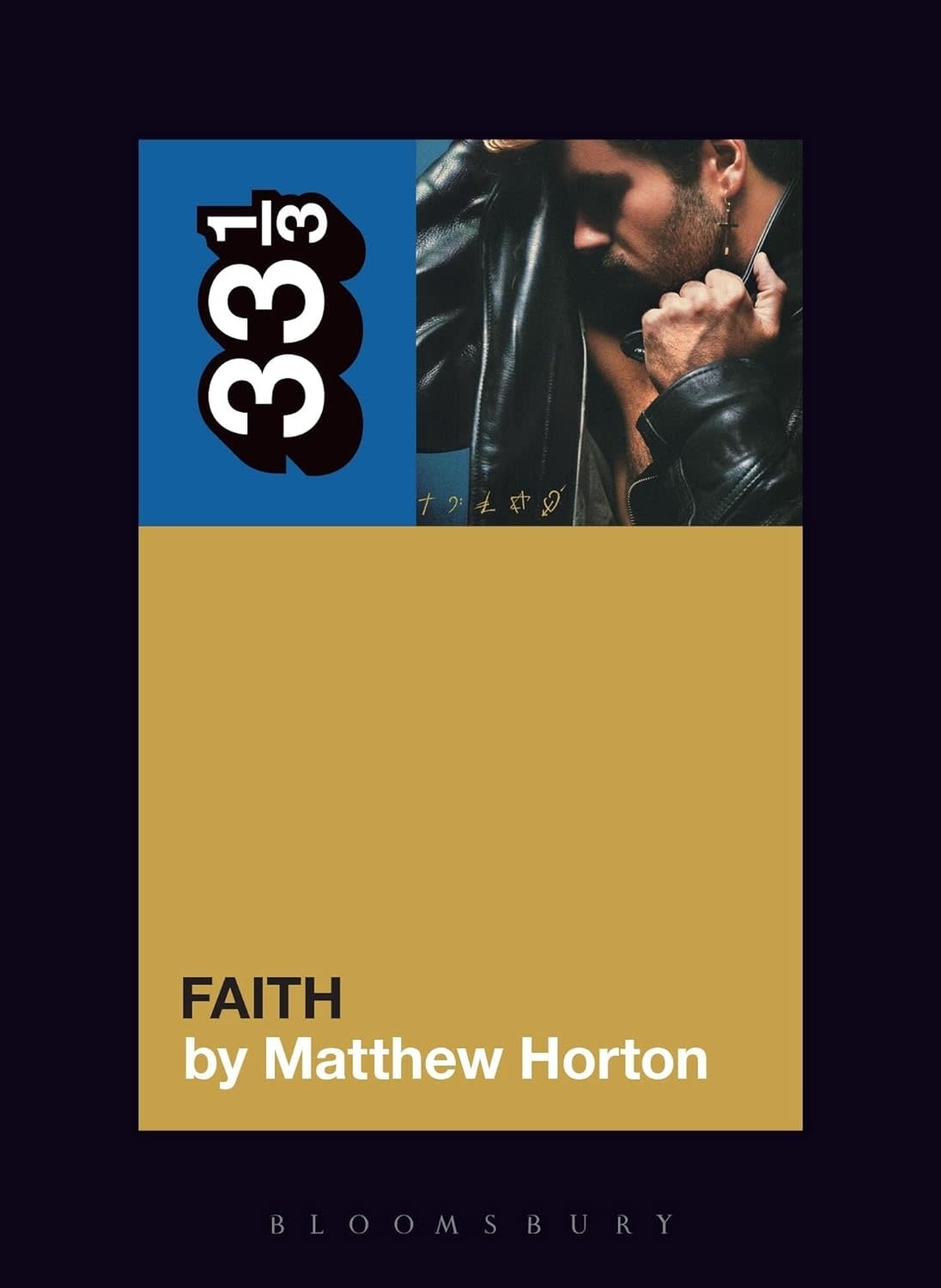 33 1/3 Series 33 1/3 - #165 - George Michael's Faith - Matthew Horton