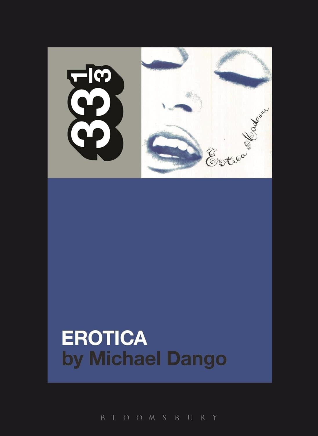 33 1/3 Series 33 1/3 - #176 - Madonna's Erotica - Michael Dango