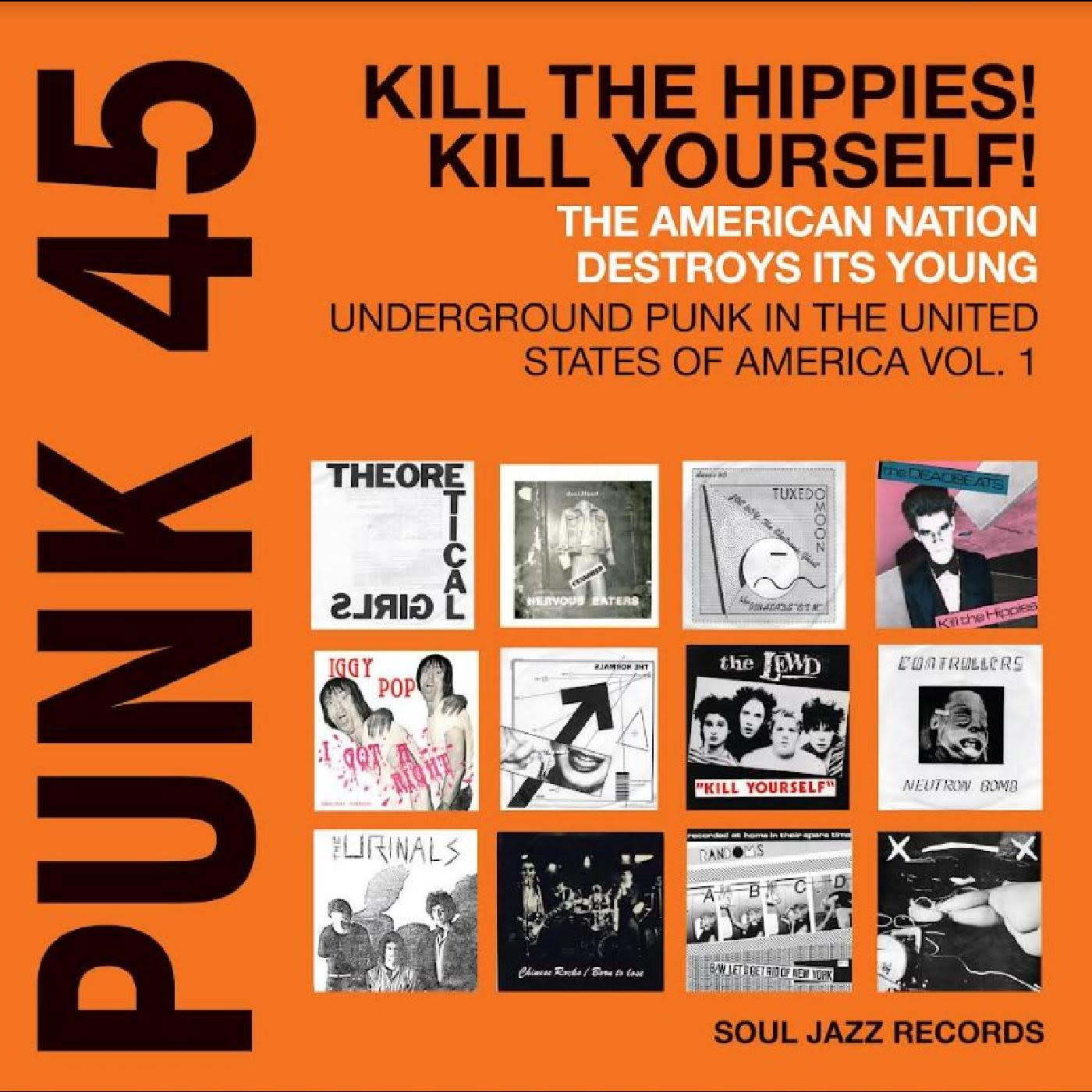 Rock/Pop V/A - PUNK 45: Kill The Hippies! Kill Yourself! - The American Nation Destroys Its Young: Underground Punk in the United States of America 1978-1980 (Orange Vinyl - RSD 2024)