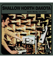 Rock/Pop Shallow North Dakota - Auto Body Crusher (2024 Reissue)