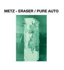 Rock/Pop Metz - Eraser / Pure Auto (2015 Green Vinyl 7") (VG++/NM)