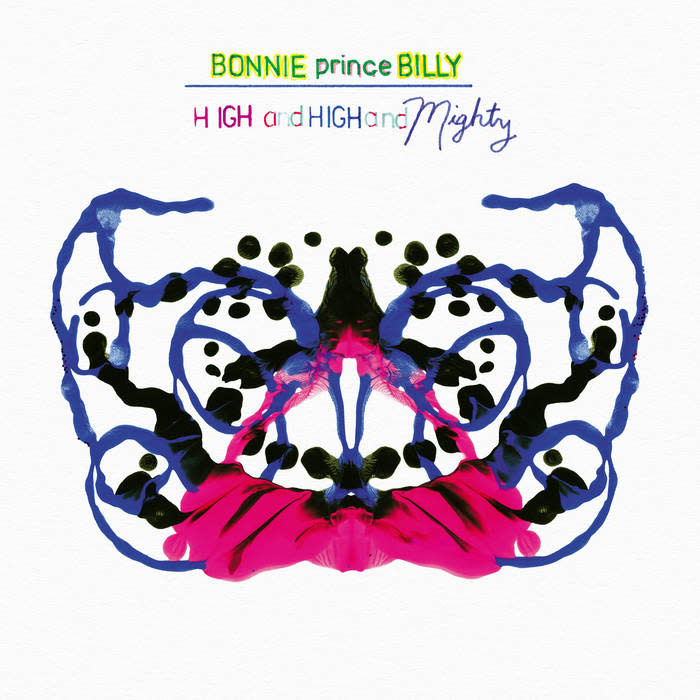 Rock/Pop Bonnie 'Prince' Billy - High and High and Mighty